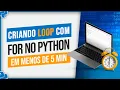 Creating a For Loop in Python - In Less Than 5 Minutes