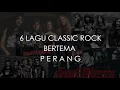 Download Lagu 6 Lagu Classic Rock Bertema \