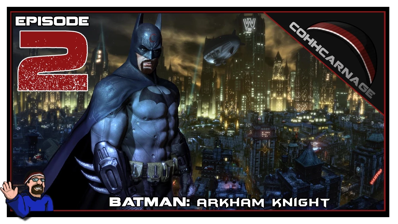 CohhCarnage Plays Batman: Arkham Knight - Episode 2