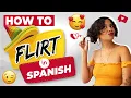 How to Flirt in Spanish Best Spanish Pick Up Lines