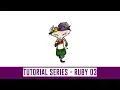 Tutorial Series - Ruby s Adventure