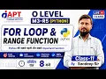 For Loop Range Function in Python Concept Examples O Level M3-R5 Class-11