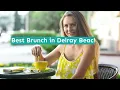 Best Brunch in Delray Beach FL