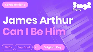 Download James Arthur - Can I Be Him (Piano Karaoke) MP3