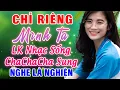Download Lagu CHỈ RIÊNG MÌNH TA, Liên Khúc Tuyệt Đỉnh Nhạc Sống Cha Cha Cha Sôi Động Hay Nhất Từ Trước Tới Nay