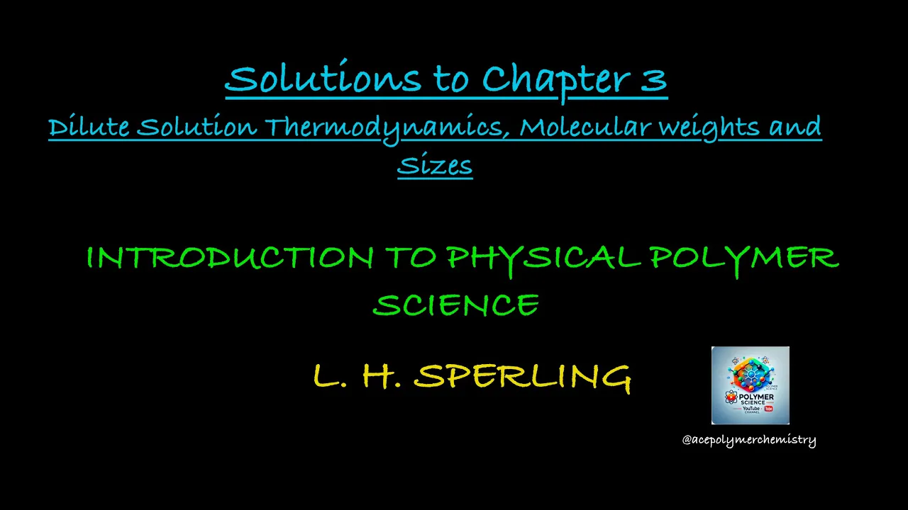 Chapter 3 Dilute Solution Thermodynamics, Molecular Weights, and Sizes