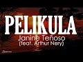 PELIKULA - Janine Teñoso [feat. Arthur Nery] (Lyrics)