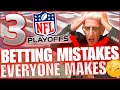 THREE Betting Mistakes EVERYONE Makes in the NFL Playoffs