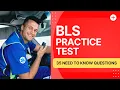 Basic Life Support Exam - BLS Practice Test Questions And Answers 35 Need to Know Questions