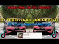 Download Lagu DJ TEREK BALE BREAKBEAT BY SANDIKAWEK | DJ EH SORRY NYADA MAMPAN VIRAL TIKTOK ! MP3