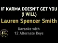 Download Lagu Lauren Spencer Smith - IF KARMA DOESN’T GET YOU (I WILL) Karaoke Lower Higher Male \u0026 Original Key