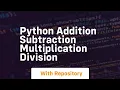 python addition subtraction multiplication division