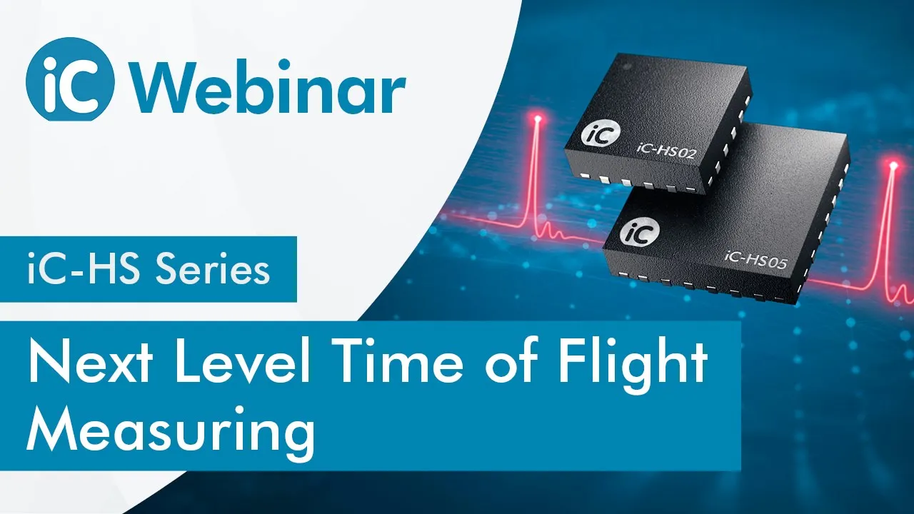Next Level Time of Flight (ToF) Measuring with Ultra Short Laser Pulses | iC-HS Series | Webinar