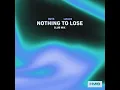 Nothing To Lose (Club Mix)