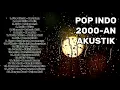 Download Lagu PLAYLIST LAGU TAHUN 2000 an BAND HITS POP INDONESIA COCOK BUAT SANTAI DAN KERJA TANPA IKLAN