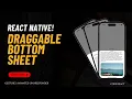 Create a Smooth Draggable Bottom Sheet in React Native Gesture Animation