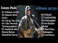 Iwan Fals - Album 50:50 || R-oi