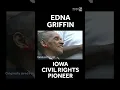 Edna Griffin Iowa Civil Rights pioneer