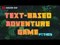 Simple Python Project Text-Based Adventure Game