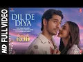 Download Lagu Dil De Diya (Full Video) Thank God | Sidharth, Rakul | Anand Raaj Anand, Rochak, Rashmi Virag,Sameer