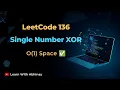 Single Number LeetCode 136 XOR Magic Solution Explained C Programming