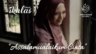 Download Ikhlas Band - Assalamualaikum Cinta (Official Music Video) MP3