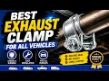 Best Exhaust Clamp for All Vehicles Exhaust Clamps