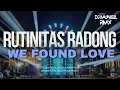 Download Lagu DROP RUTINITAS RADONG x WE FOUND LOVE PARTY GAYENG MENGAKEN YANG KALIAN CARI || BY DJ MUNGIL RMX