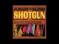 Shotgun – Jr. Walker & The All Stars