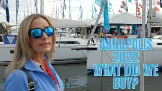 Annapolis Boat Show, What did we buy?   4K
