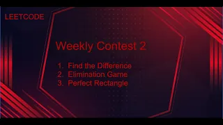 LeetCode Weekly Contest 2 389 390 391 Find the Difference Elimination Game Perfect Rectangle