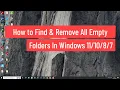 How to Find and Remove All Empty Folders In Windows