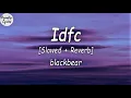 Download Lagu blackbear - idfc [Slowed + Reverb] (Lyrics Video) (- I don't fu*king care at all)