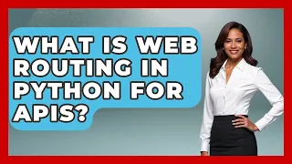 What Is Web Routing In Python For APIs - Python Code School