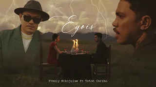 egois fresly nikijuluw feat toton caribo official music video 