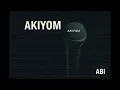 Download Lagu ABI - AKIYOM (Official Audio)