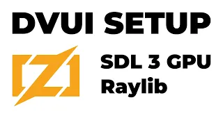 How to setup zig dvui with raylib or SDL 3 GPU