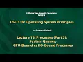 Operating Systems Lecture 13 Processes Part 3 System Queues CPU-Bound vs - Bound Processes