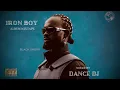 DANCE DJ - IRON BOY ALBUM MIXTAPE | Black Sherif