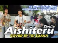 AISHITERU - ZIVILIA (LIRIK) COVER BY TRI SUAKA