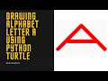 Drawing Alphabet Letter A using Python Turtle Tutorials Tuts