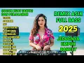 Download Lagu DANGDUT REMIX FULL BASS 2025 - REMIX SLOW ENAK BUAT SANTAI - TERPAKSA, SEBUAH NAMA, JANJI