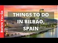 Bilbao Spain Travel Guide 12 BEST Things To Do In Bilbao