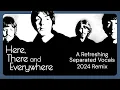 Lagu The Beatles 'Here, There \u0026 Everywhere' New 2024 Vocal Remix, Hard Panned Double Tracking Eliminated