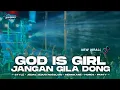 Download Lagu DJ GOD IS GIRL X MELODY JANGAN GlLA D0NG FULL MENGKANE • BONGOBARBAR