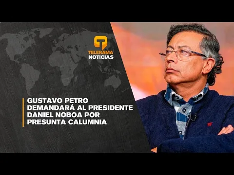 Gustavo Petro demandará al presidente Daniel Noboa por presunta calumnia