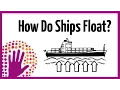 How do ships float