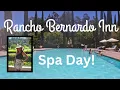 Our Spa Day - Rancho Bernardo Inn