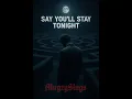 Download Lagu Say Youll Stay- MugzySlugs 2025