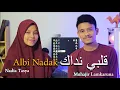 Download Lagu ALBI NADAK قلبي نداك By Muhajir Lamkaruna feat Nadia Tasya